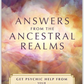 Answers from the Ancestral Realms: Get Psychic Help from your Spirit Guides Every Day
