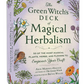 The Green Witch's Deck of Magical Herbalism: 50 of the Most Magical Plants, Herbs, and Flowers to Empower your Craft