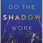 Do the Shadow Work