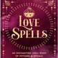 Love Spells: An Enchanting Spell Book of Potions & Rituals