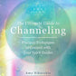 The Ultimate Guide to Channeling: Practical Techniques to Connect With Your Spirit Guides (The Ultimate Guide to..., Bk. 15)
