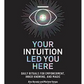 Your Intuition Led You Here: Daily Rituals for Empowerment, Inner Knowing, and Magic