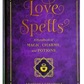 Love Spells: A Handbook of Magic, Charms and Potions