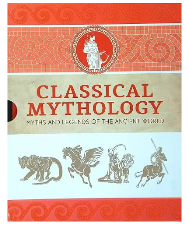 Classical Mythology: Myths and Legends of the ancient World