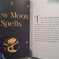 Moon Spells: An Enchanting Spell Book of Magic & Rituals