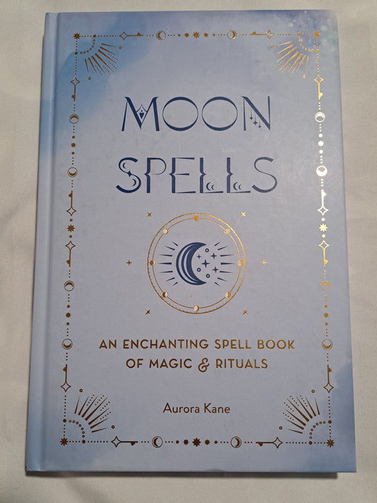 Moon Spells: An Enchanting Spell Book of Magic & Rituals