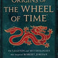 Origins of The Wheel of Time: The Legends and Mythologies That Inspired Robert Jordan