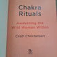 Chakra Rituals: Awakening the Wild Woman Within