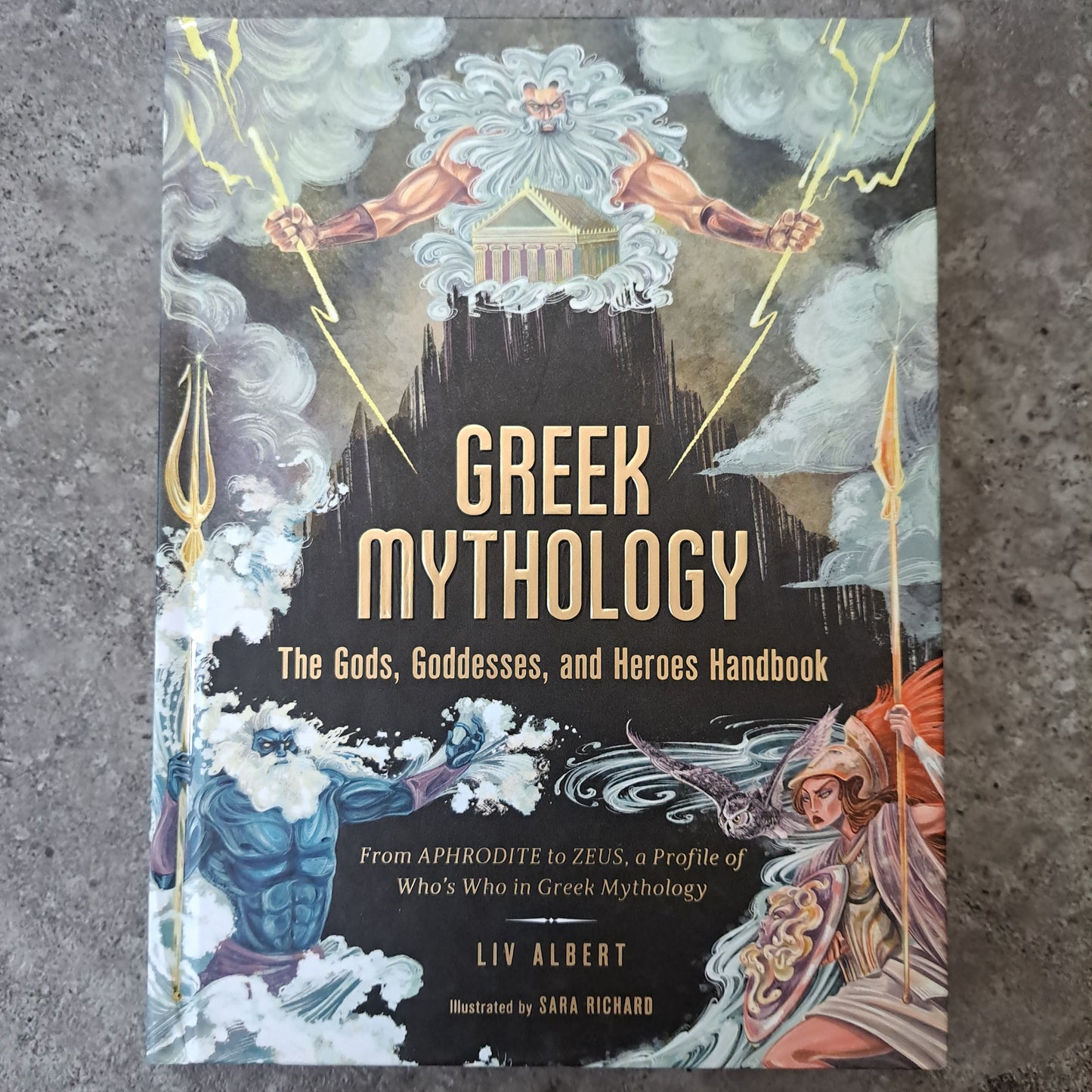 Greek Mythology: The Gods, Goddesses, and Heroes Handbook