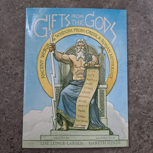 Gifts From The Gods: Ancient Words and Wisdom from Greek and Roman Mythology