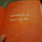 Love Magick: Spells for Amour