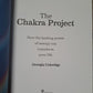 The Chakra Project: How the Healing Power of Energy Can Transform Your Life