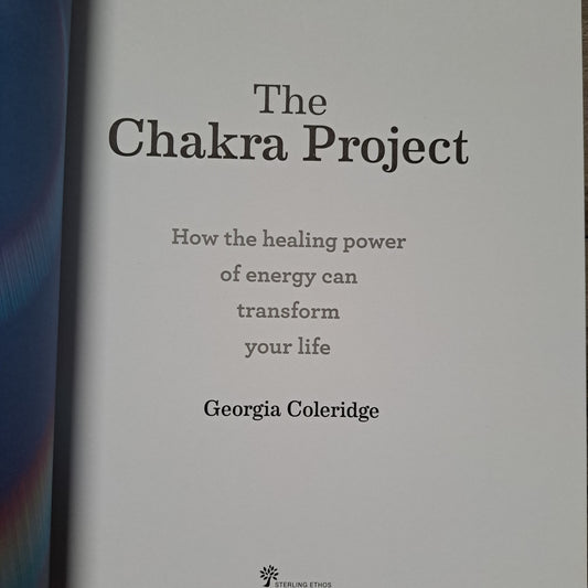 The Chakra Project: How the Healing Power of Energy Can Transform Your Life