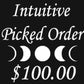 Intuitively Picked Order Just for You -$100