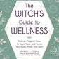 The Witch's Guide to Wellness