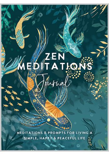 Zen Meditations Journal Meditations & Prompts for Living a Simple, Happy & Peaceful Life