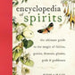Encyclopedia of Spirits: The Ultimate Guide to the Magic of Fairies, Genies, Demons, Ghosts, Gods & Goddesses