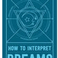 How to Interpret Dreams: A Practical Guide
