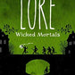 The World of Lore: Wicked Mortals