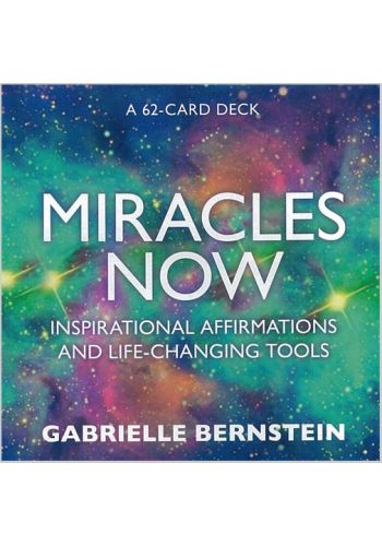 Miracles Now Inispirational Affirmations and Life-Changing Tools - 62 cards