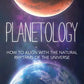Planetology: How to Align with the Natural Rhythms of the Universe