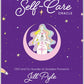 The Sacred Self-Care Oracle A 55-Card Deck and Guidebook