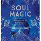 Soul Magic: Ancient Wisdom for Modern Mystics