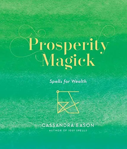 Prosperity Magick: Spells for Wealth