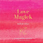 Love Magick: Spells for Amour