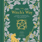 Witch's Way: A Guide to Modern-Day Spellcraft, Nature Magick & Divination (vol 5)