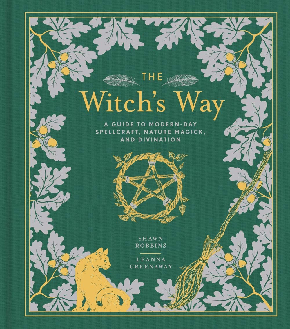 Witch's Way: A Guide to Modern-Day Spellcraft, Nature Magick & Divination (vol 5)