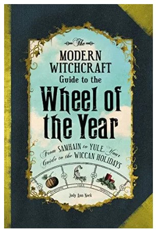 The Modern Witchcraft Guide to the Wheel of the Year